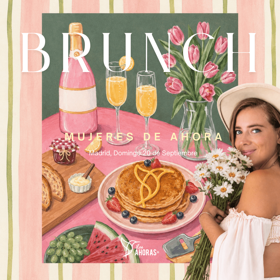 Brunch | Mujeres de Ahora | Madrid | 20 Septiembre - LOS AHORAS